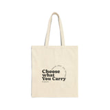 Choose What You Carry Cotton  Bag, Eco-Friendly