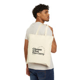 Choose What You Carry Cotton  Bag, Eco-Friendly